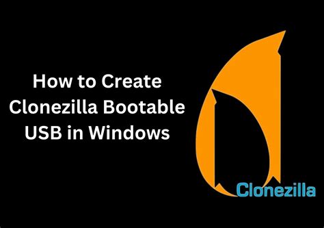 clonezilla usb clone not booting|clonezilla bootable usb windows 10.